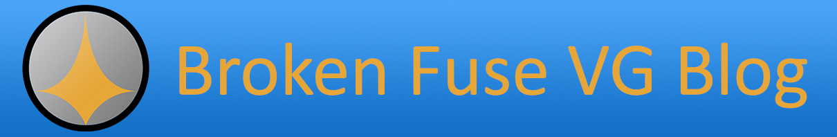 Broken Fuse VG Blog